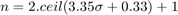 $$n = 2.ceil(3.35 \sigma + 0.33) + 1$$